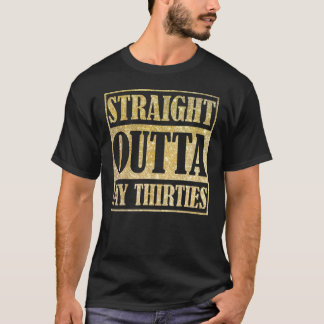 Camiseta Directamente fuera de mis treinta años Graciosa Gi
