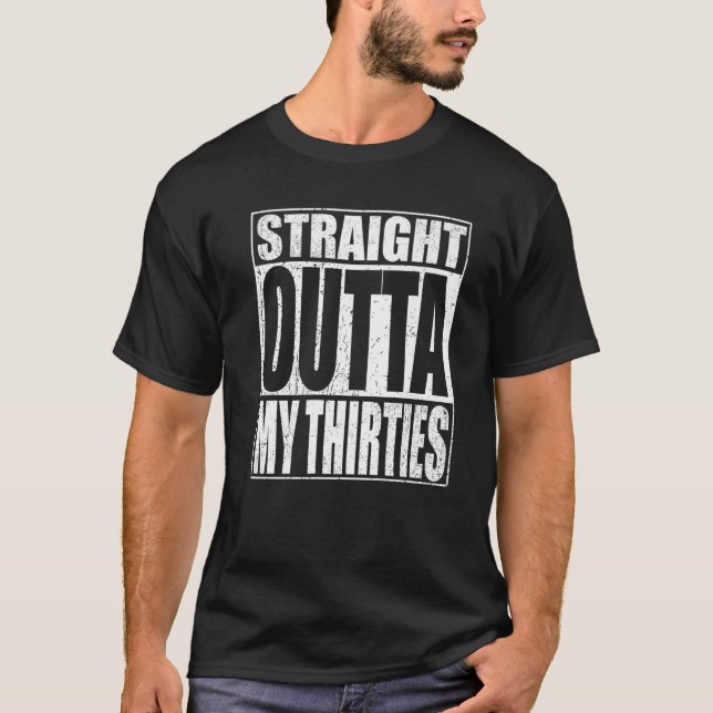 Camiseta Directamente Fuera De Mis Treinta Graciosos 40 Año (Anverso)