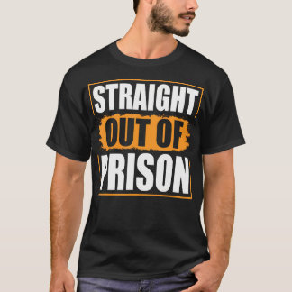Camiseta Directamente Fuera De Prisión - Graciosa Novedad D