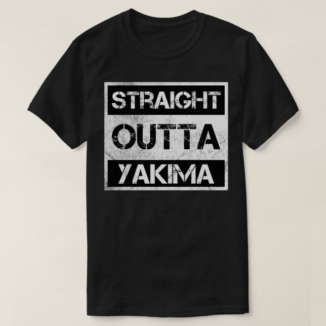 Camiseta Directamente fuera de Yakima ciudad de Washington  (Diseño del anverso)