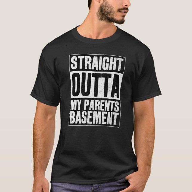 Camiseta Directamente Fuera del sótano de mis padres (Anverso)