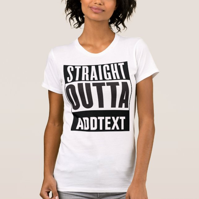 Camiseta Directamente Outta agregue su texto (Anverso)
