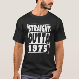 Camiseta Directamente Saliente 1975 Nacido en 1975 47 años