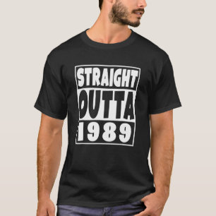 Camiseta Directamente Saliente 1989 Nacido en 1989 33 años 