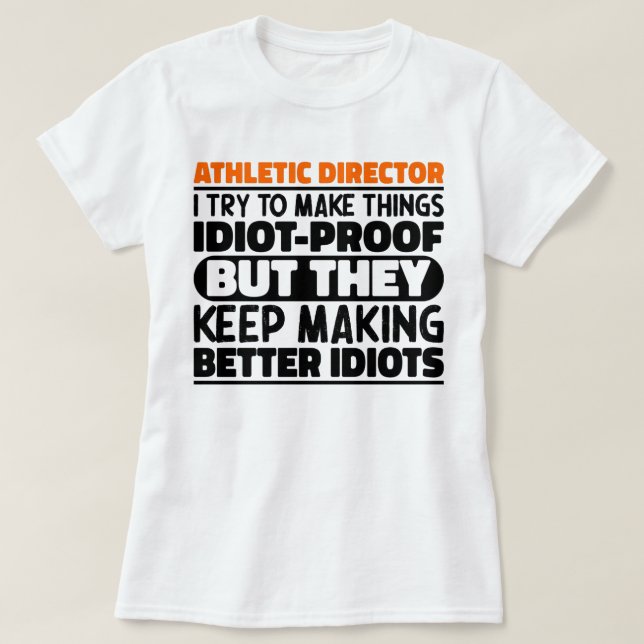 Camiseta Director Atlético Intento Hacer Las Cosas Idiotas  (Diseño del anverso)