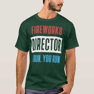 Camiseta Director de Fireworks I Run, You Run