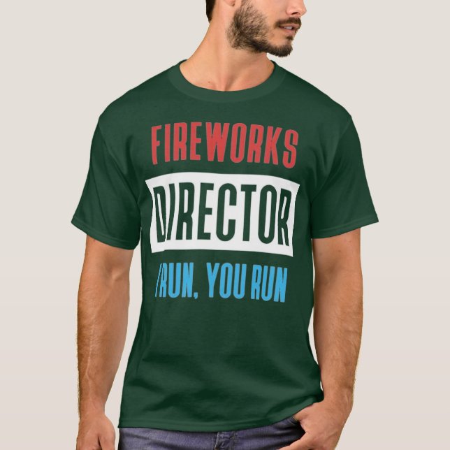 Camiseta Director de Fireworks I Run, You Run (Anverso)