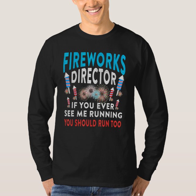 Camiseta Director de Fireworks Me Ves Ejecutando Fu Patriót (Anverso)