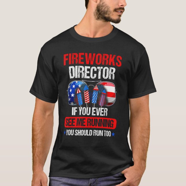 Camiseta Director de Fireworks Me Ves Ejecutando Patriotic  (Anverso)