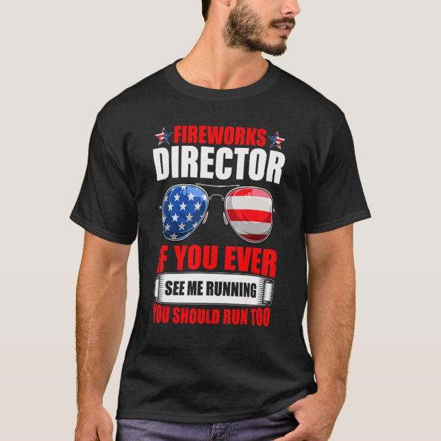 Camiseta Director De Fireworks Si Alguna Vez Me Ves Ejecuta (Anverso)