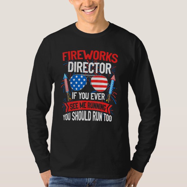 Camiseta Director De Fireworks Si Alguna Vez Me Ves Ejecuta (Anverso)