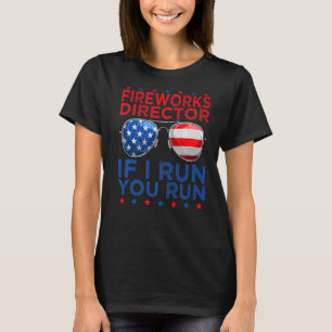 Camiseta Director de Fireworks Si Te Ejecuto Estadounidense
