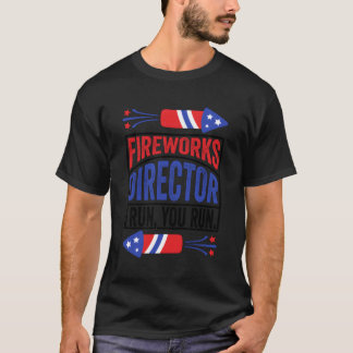 Camiseta Director De Fireworks Te Ejecuto 4 De Julio Show