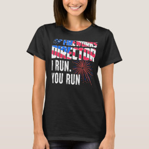 Camiseta Director De Fireworks Te Ejecuto El 4 De Julio Del