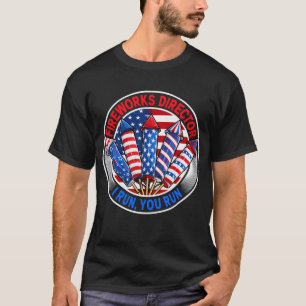 Camiseta Director De Fireworks Te Ejecuto Gracioso 4 De Jul
