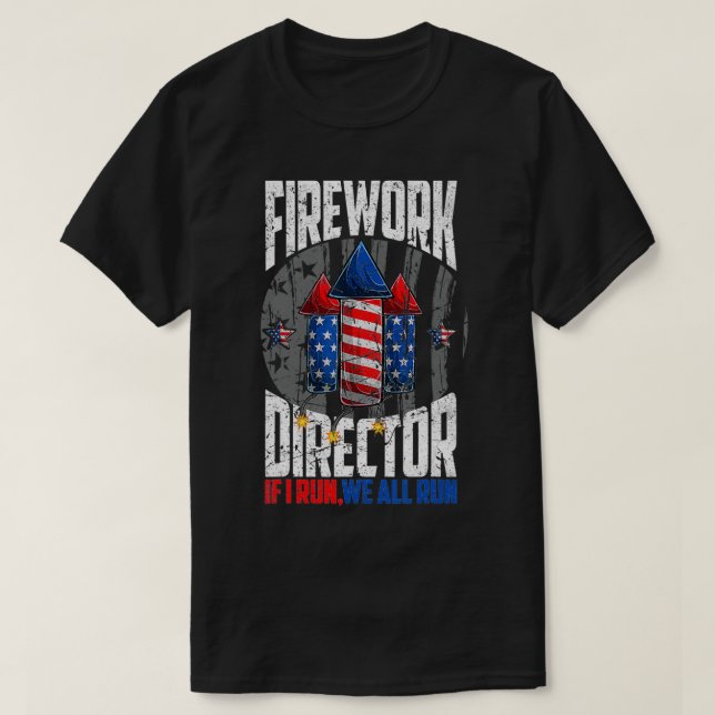 Camiseta director de fuegos artificiales 4 de julio te diri (Diseño del anverso)