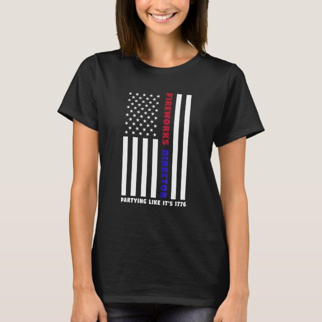 Camiseta Director de fuegos artificiales de fiesta como si  (Anverso)