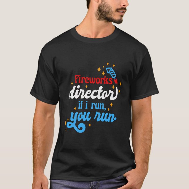 Camiseta Director De Fuegos Artificiales Si Te Ejecuto Funn (Anverso)