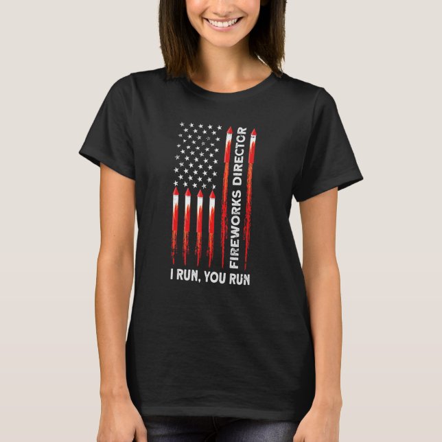 Camiseta Director De Fuegos Artificiales Te Ejecuto El 4 De (Anverso)