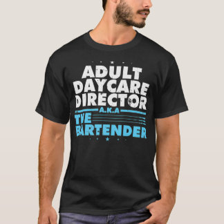 Camiseta Director de guarderías para adultos, alias Bartend