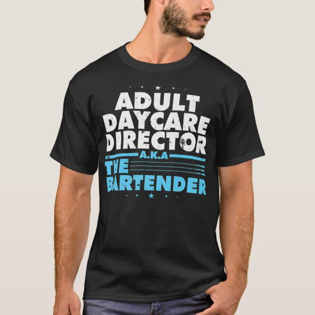 Camiseta Director de guarderías para adultos, alias Bartend (Anverso)