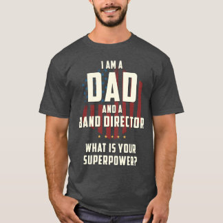 Camiseta Director de la banda del papá Superpoder PadreS ni