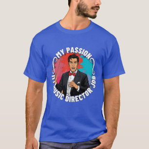 Camiseta Director de música My Pasion My Music Lover Musici