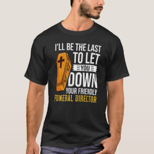 Camiseta Director funerario Morticiano Cementerio Embalmer