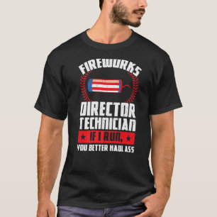 Camiseta Director Técnico De Fireworks Si Ejecuto Foreworks
