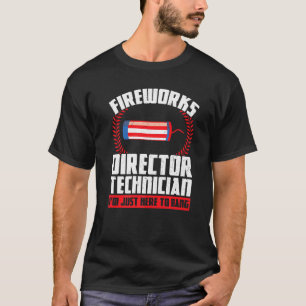 Camiseta Director técnico de fuegos artificiales estoy aquí