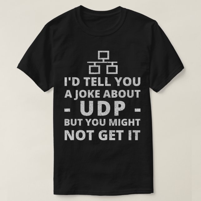 Camiseta Diría un Chiste sobre UDP para IT Network Admini (Diseño del anverso)