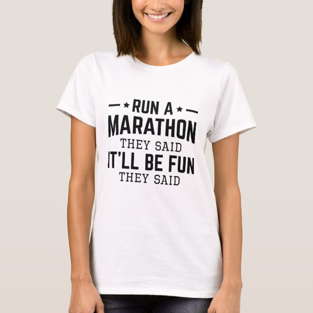 Camiseta Dirigen una maratón y dijeron que sería divertido (Anverso)