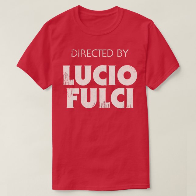 Camiseta Dirigido por Lucio Fulci (Diseño del anverso)