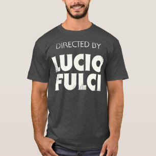 Camiseta Dirigido por Lucio Fulci TShirt