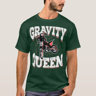 Camiseta Dirt Bike Rider Gift Motocross Gravity Queen