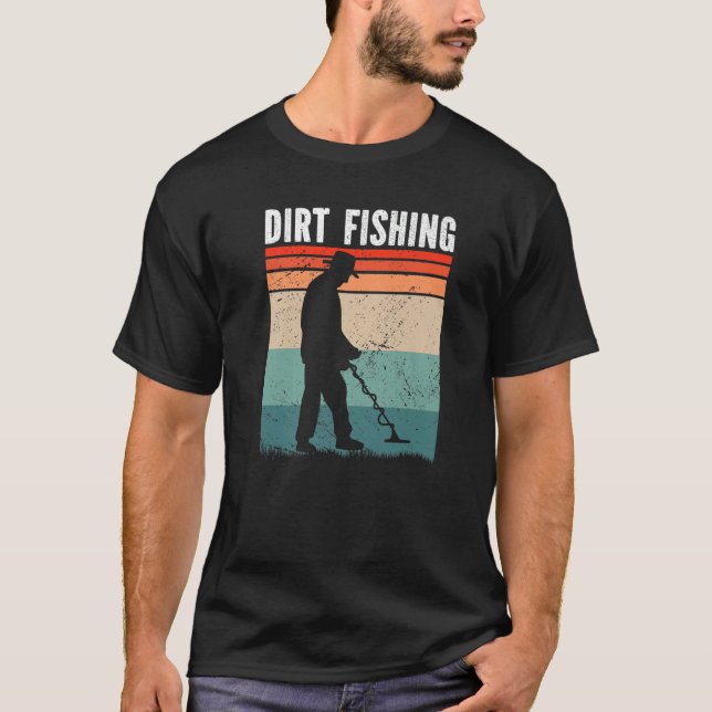 Camiseta Dirt Fishing Metal Detecting (Anverso)