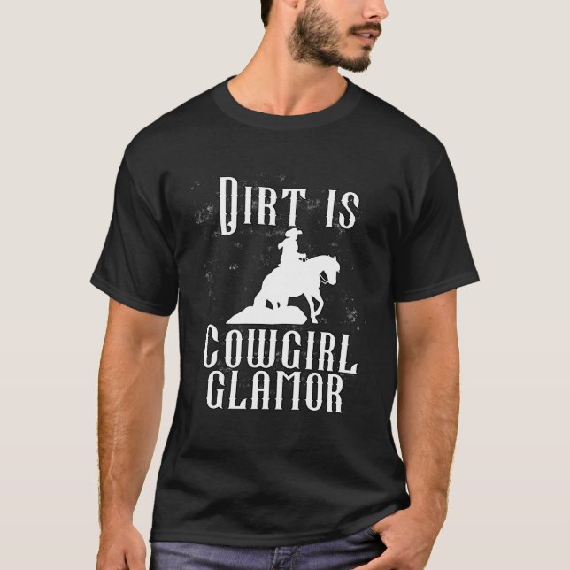 Camiseta Dirt Is Cowgirl Glamor  Western Horse Riders  11 (Anverso)