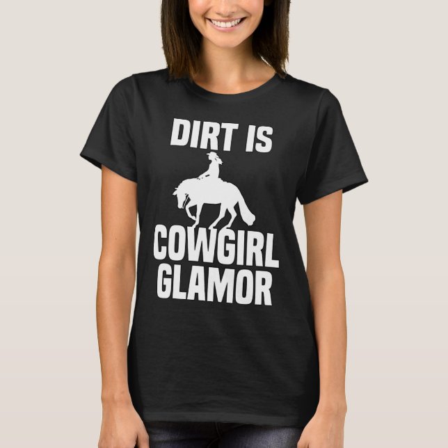 Camiseta Dirt Is Cowgirl Glamor Western Horse Riders 3 (Anverso)
