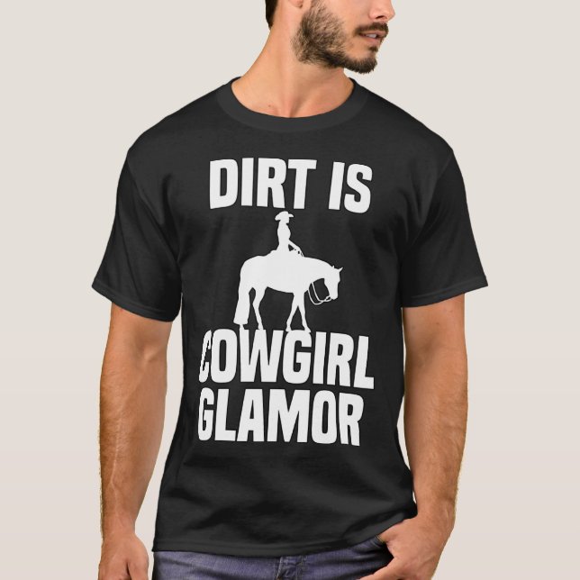 Camiseta Dirt Is Cowgirl Glamor Western Horse Riders 6 (Anverso)