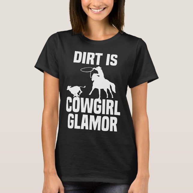 Camiseta Dirt Is Cowgirl Glamor Western Horse Riders 9 (Anverso)