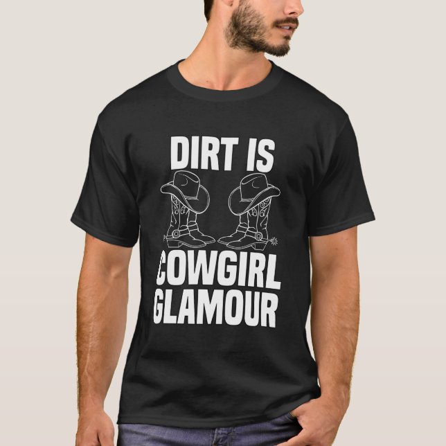 Camiseta Dirt is Cowgirl Glamour Western Horse Riders 11 (Anverso)