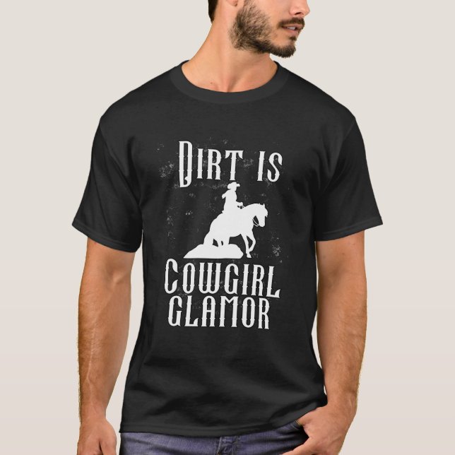 Camiseta Dirt is Cowgirl Glamour Western Horse Riders 11 (Anverso)