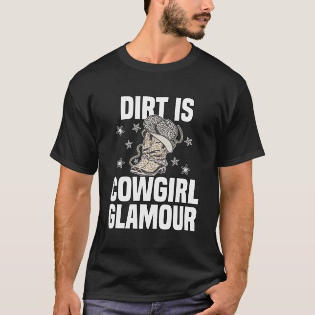 Camiseta Dirt is Cowgirl Glamour Western Horse Riders 13 (Anverso)