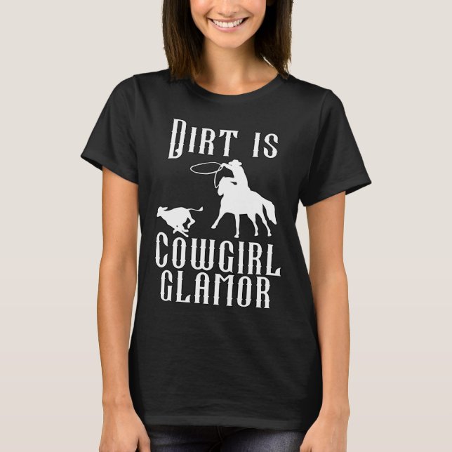 Camiseta Dirt is Cowgirl Glamour Western Horse Riders 14 (Anverso)