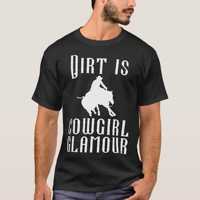 Camiseta Dirt is Cowgirl Glamour Western Horse Riders 15 (Anverso)