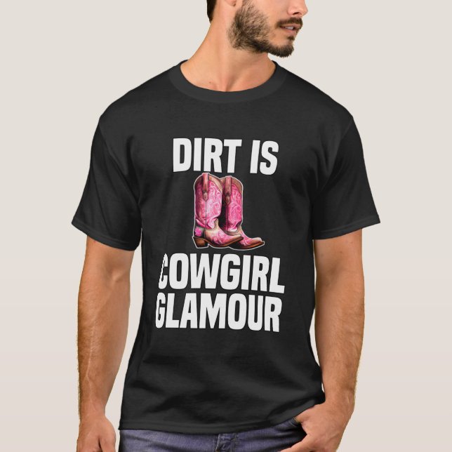 Camiseta Dirt is Cowgirl Glamour Western Horse Riders 4 (Anverso)