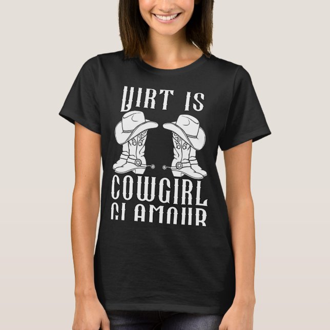 Camiseta Dirt is Cowgirl Glamour Western Horse Riders 5 (Anverso)