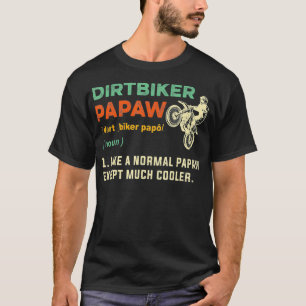 Camiseta Dirtbiker Papaw Motocross Abuelo Dirt Biking