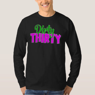 Camiseta Dirty 30 Y Flirty Happy 30th Birthday ¡Cómprame un