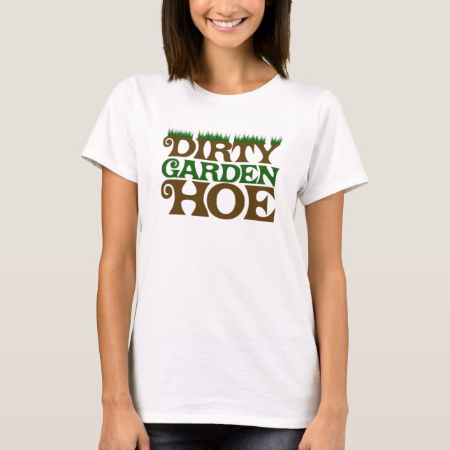 Camiseta Dirty Garden HOE (Anverso)